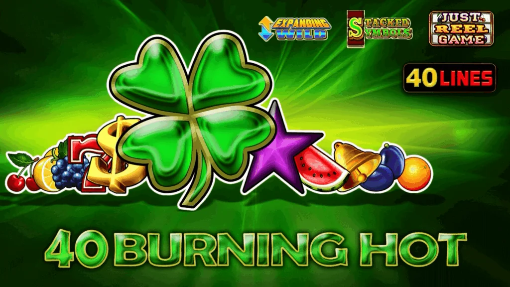 40 Burning Hot Demo & Review 2025