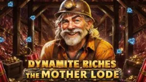 Dynamite Riches The Mother Lode Review by Red Tiger – RTP & Demo